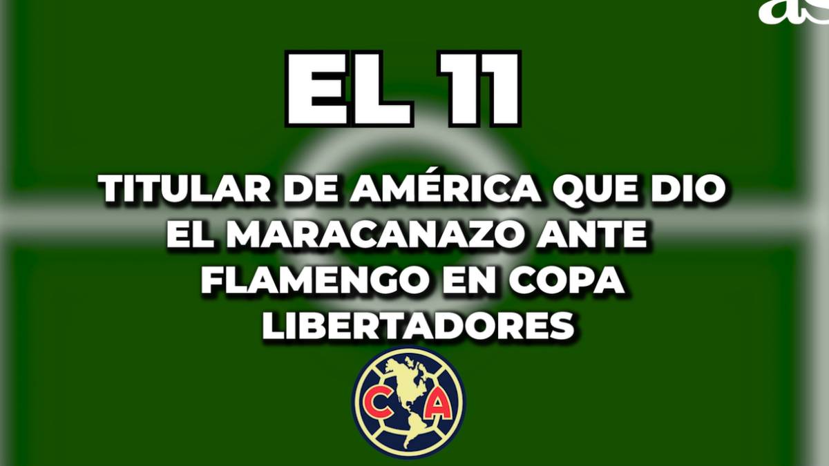 El XI del América que hizo el 'Maracanazo' en Libertadores - AS México